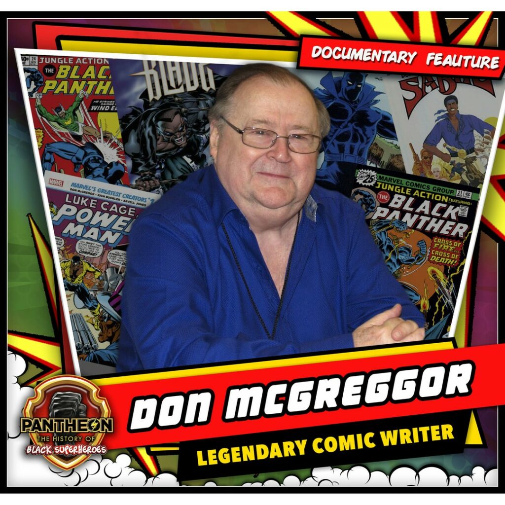 Were Officially Counting Don McGregor Amongst The Most Influential Writers in Coming History SALUTE I would like them to capt